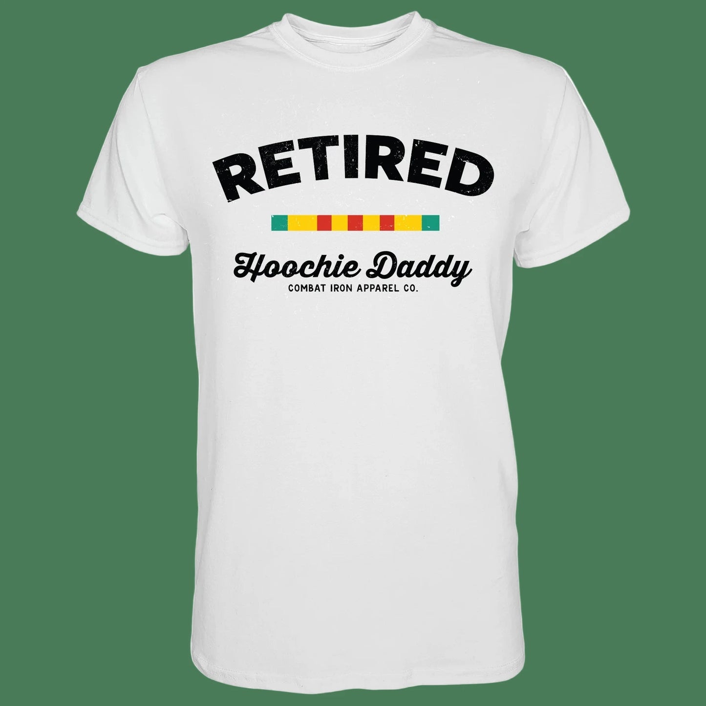 RETIRED HOOCHIE DADDY VETERAN RIBBONS MEN'S T - SHIRT WHITE - 1838 TAC SUPPLY LLC
