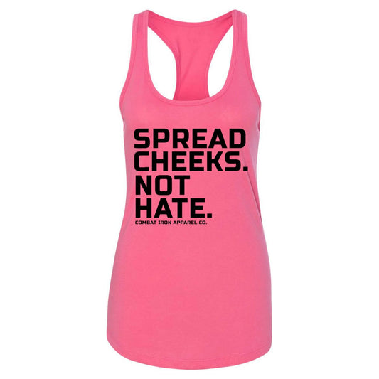 SPREAD CHEEKS NOT HATE WOMENS TANK TOP PINK - 1838 TAC SUPPLY LLC