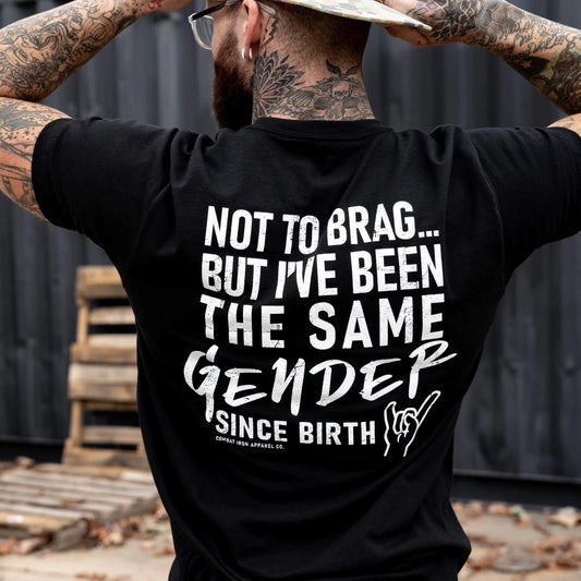 SAME GENDER SINCE BIRTH MEN'S T-SHIRT
