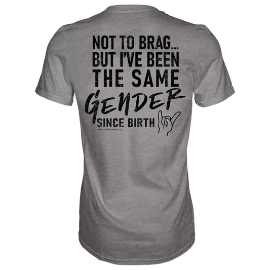 SAME GENDER SINCE BIRTH MEN'S T-SHIRT