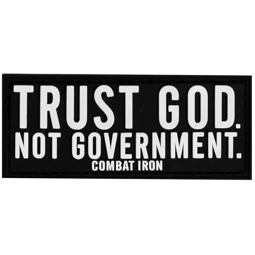 TRUST GOD. NOT GOVERNMENT PVC PATCH